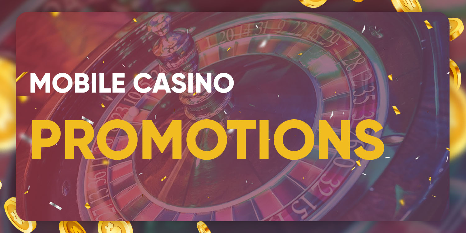 Mobile Casino Promotions