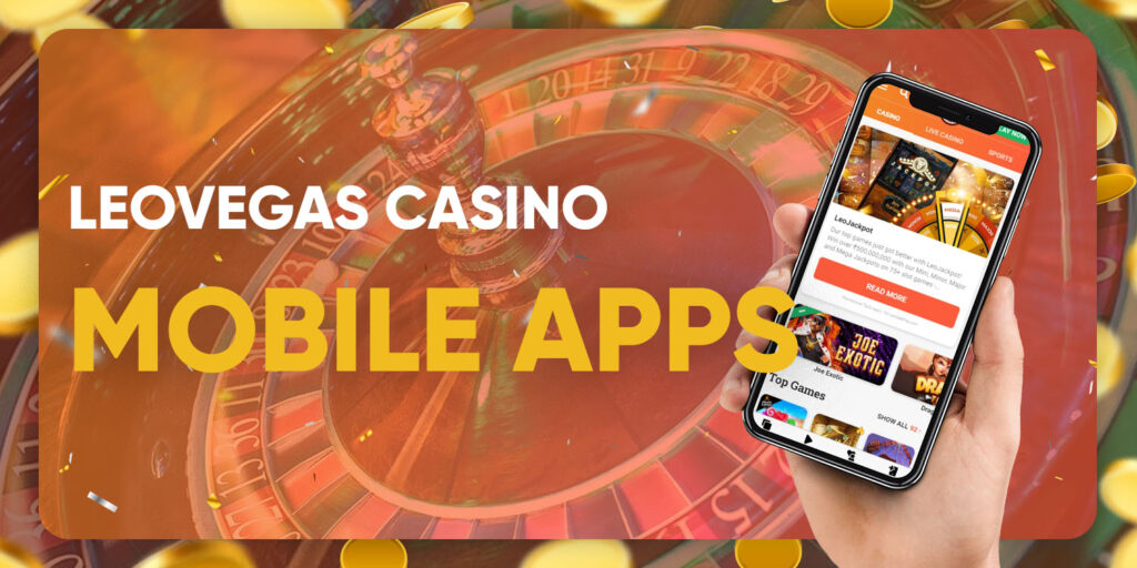 LeoVegas casino Mobile Apps