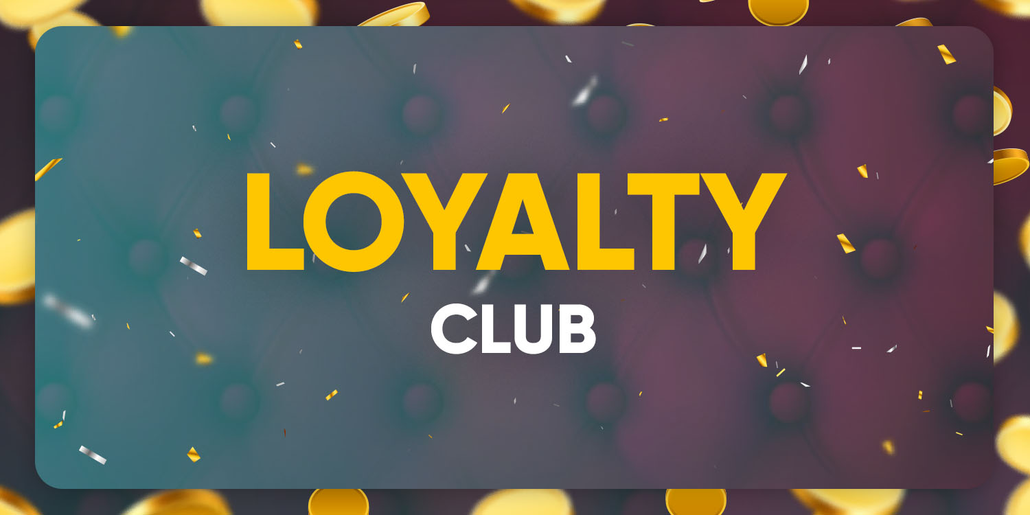 Loyalty Club