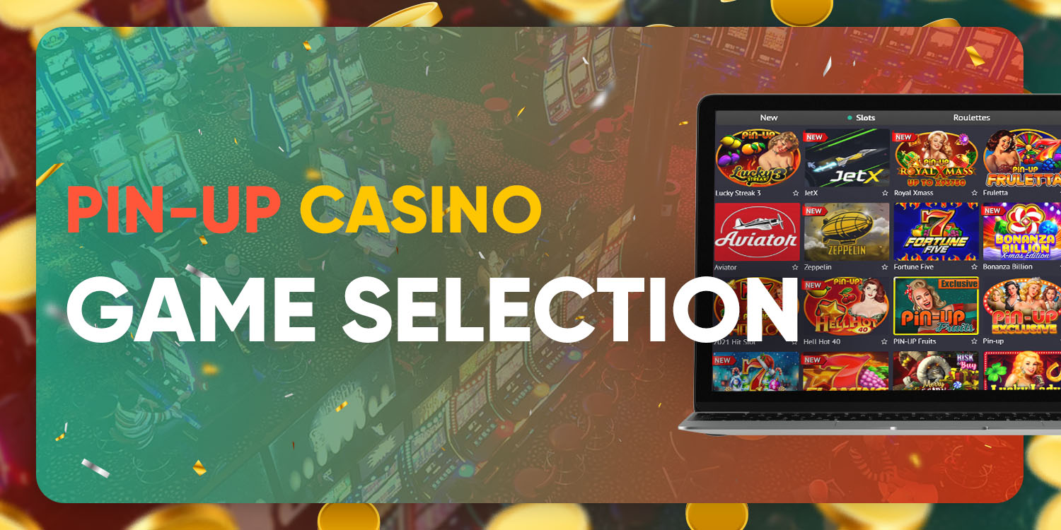 Pin-Up Casino Game Selection