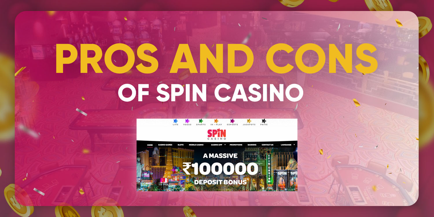 Pros and Cons of Spin Casino