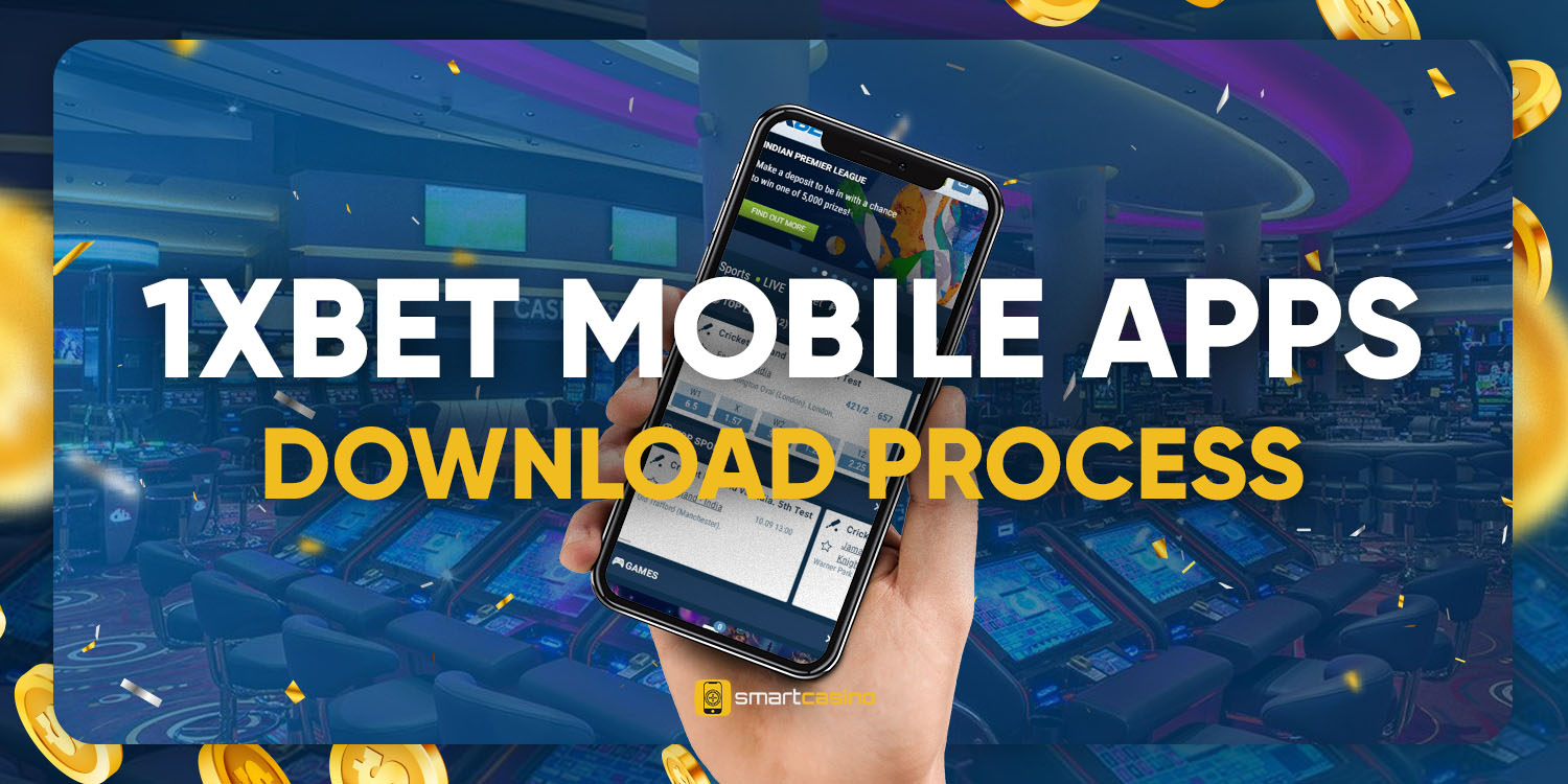 1xBet mobile apps download process