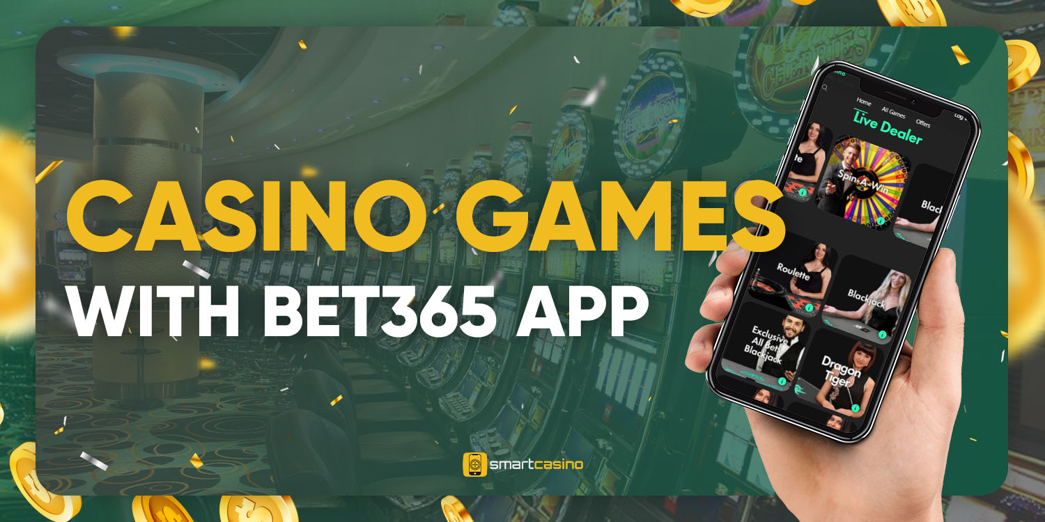 Casino games with Bet365 app
